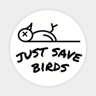 Just Save Birds - Original Logo Magnet